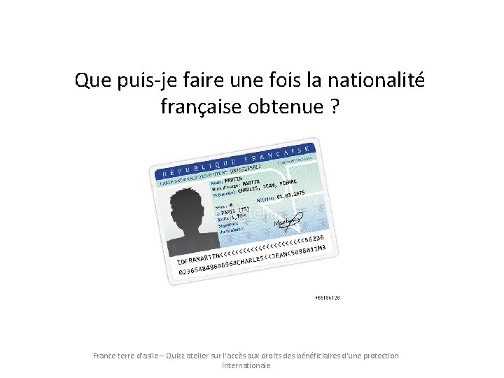 Que puis-je faire une fois la nationalité française obtenue ? France terre d'asile – Que puis-je faire une fois la nationalité française obtenue ? France terre d'asile –