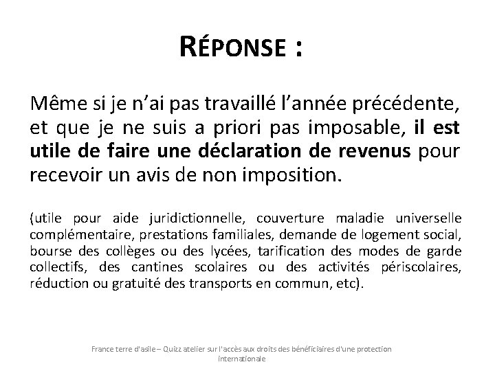 RÉPONSE : Même si je n’ai pas travaillé l’année précédente, et que je ne