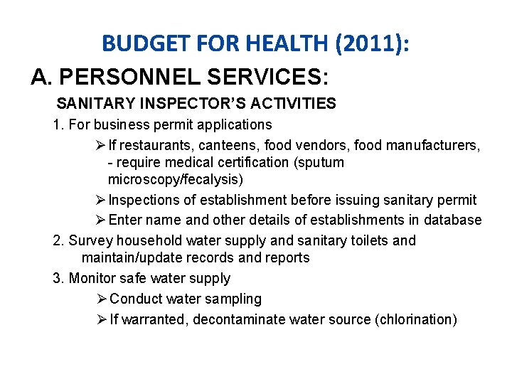 BUDGET FOR HEALTH (2011): A. PERSONNEL SERVICES: SANITARY INSPECTOR’S ACTIVITIES 1. For business permit