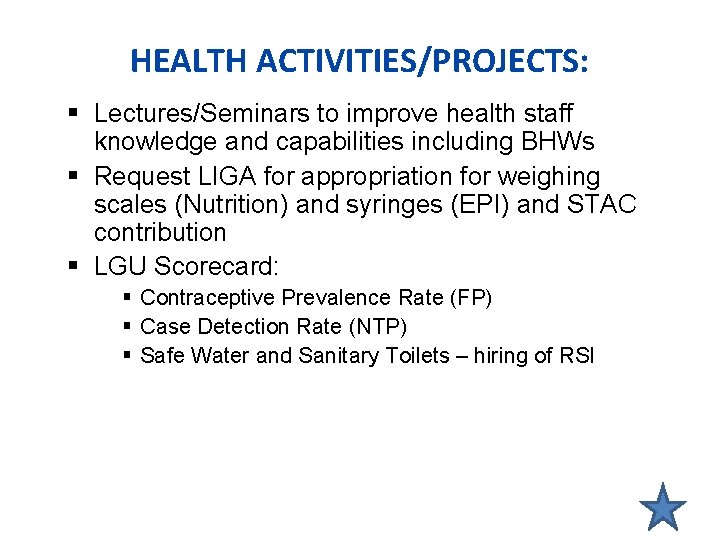 HEALTH ACTIVITIES/PROJECTS: Lectures/Seminars to improve health staff knowledge and capabilities including BHWs Request LIGA
