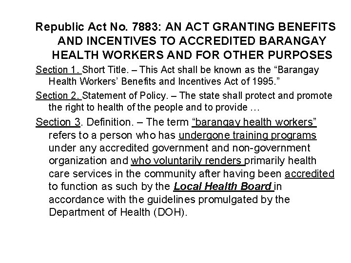 Republic Act No. 7883: AN ACT GRANTING BENEFITS AND INCENTIVES TO ACCREDITED BARANGAY HEALTH