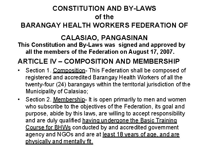 CONSTITUTION AND BY-LAWS of the BARANGAY HEALTH WORKERS FEDERATION OF CALASIAO, PANGASINAN This Constitution