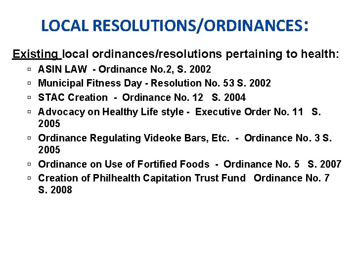 LOCAL RESOLUTIONS/ORDINANCES: Existing local ordinances/resolutions pertaining to health: ASIN LAW - Ordinance No. 2,
