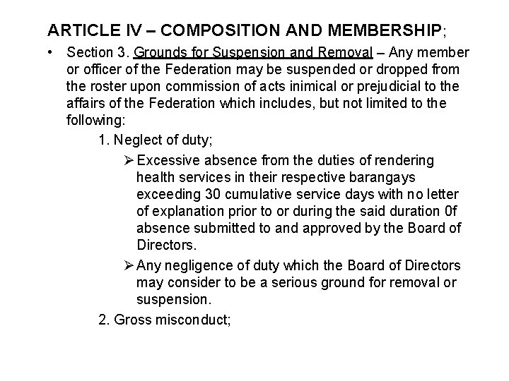 ARTICLE IV – COMPOSITION AND MEMBERSHIP; • Section 3. Grounds for Suspension and Removal