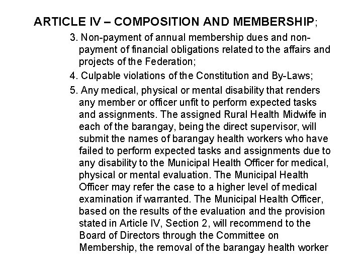 ARTICLE IV – COMPOSITION AND MEMBERSHIP; 3. Non-payment of annual membership dues and nonpayment