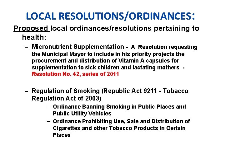 LOCAL RESOLUTIONS/ORDINANCES: Proposed local ordinances/resolutions pertaining to health: – Micronutrient Supplementation - A Resolution