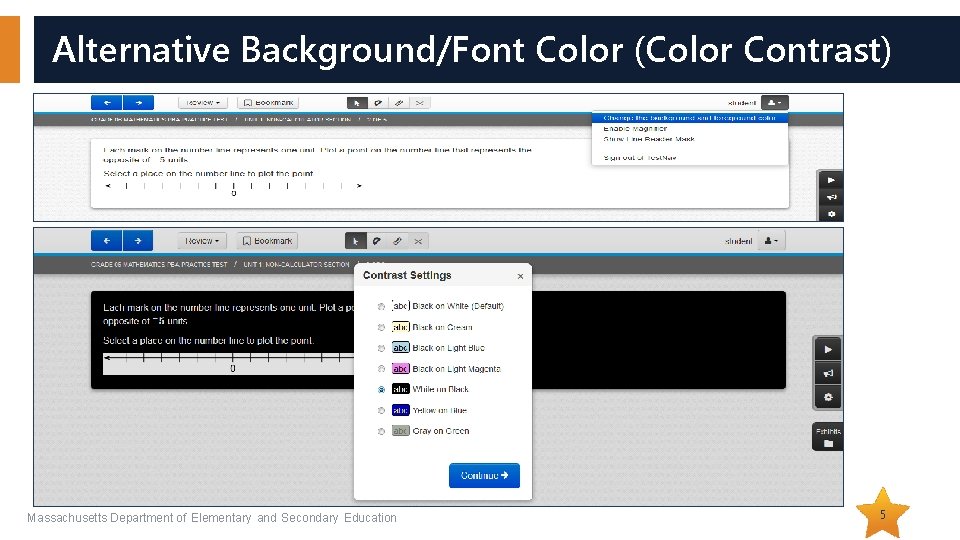 Alternative Background/Font Color (Color Contrast) Massachusetts Department of Elementary and Secondary Education 5 