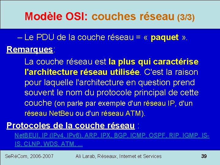 Modèle OSI: couches réseau (3/3) – Le PDU de la couche réseau = «