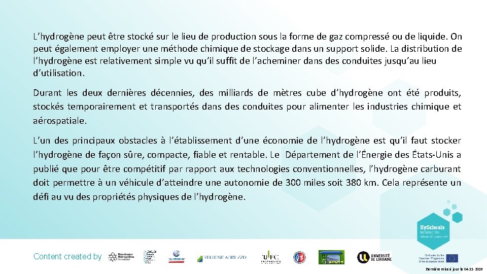 L’hydrogène peut être stocké sur le lieu de production sous la forme de gaz