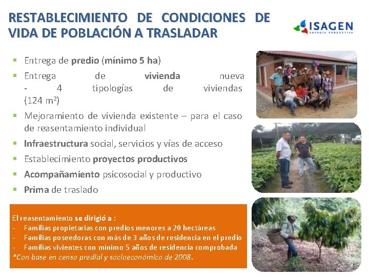 RESTABLECIMIENTO DE CONDICIONES DE VIDA DE POBLACIÓN A TRASLADAR § Entrega de predio (mínimo RESTABLECIMIENTO DE CONDICIONES DE VIDA DE POBLACIÓN A TRASLADAR § Entrega de predio (mínimo