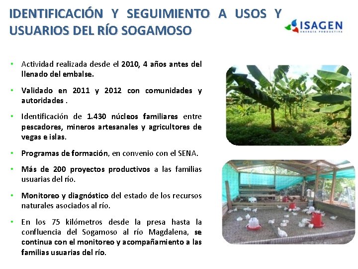 IDENTIFICACIÓN Y SEGUIMIENTO A USOS Y USUARIOS DEL RÍO SOGAMOSO • Actividad realizada desde IDENTIFICACIÓN Y SEGUIMIENTO A USOS Y USUARIOS DEL RÍO SOGAMOSO • Actividad realizada desde