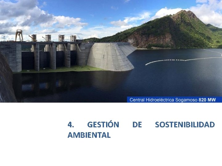 4. GESTIÓN AMBIENTAL DE SOSTENIBILIDAD 4. GESTIÓN AMBIENTAL DE SOSTENIBILIDAD