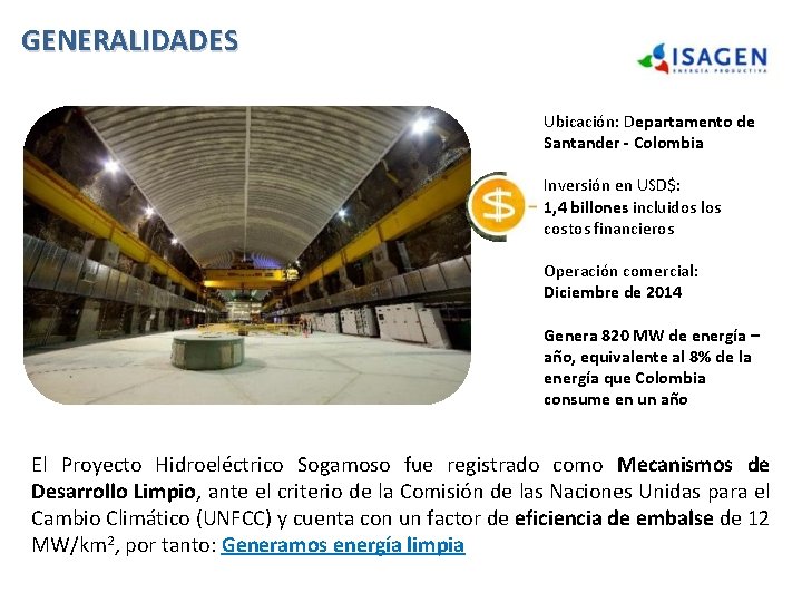 GENERALIDADES Ubicación: Departamento de Santander - Colombia Inversión en USD$: 1, 4 billones incluidos GENERALIDADES Ubicación: Departamento de Santander - Colombia Inversión en USD$: 1, 4 billones incluidos