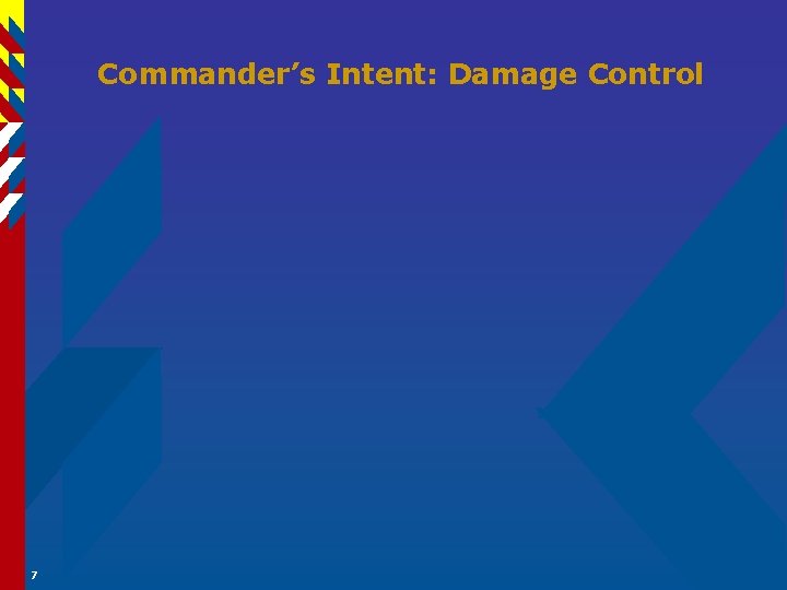 Commander’s Intent: Damage Control 7 