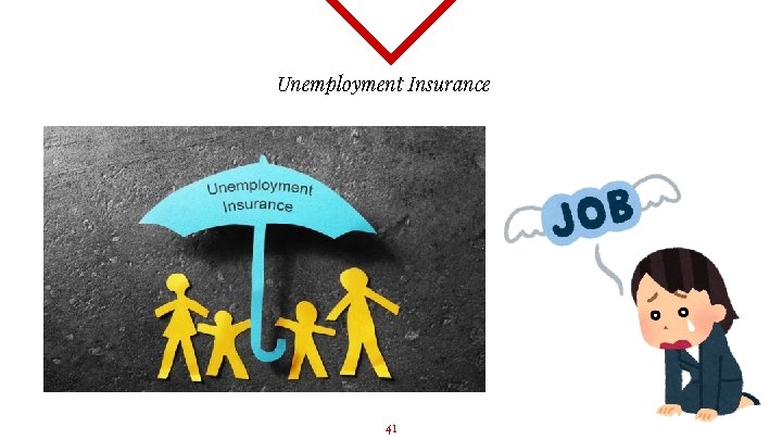 Unemployment Insurance 41 