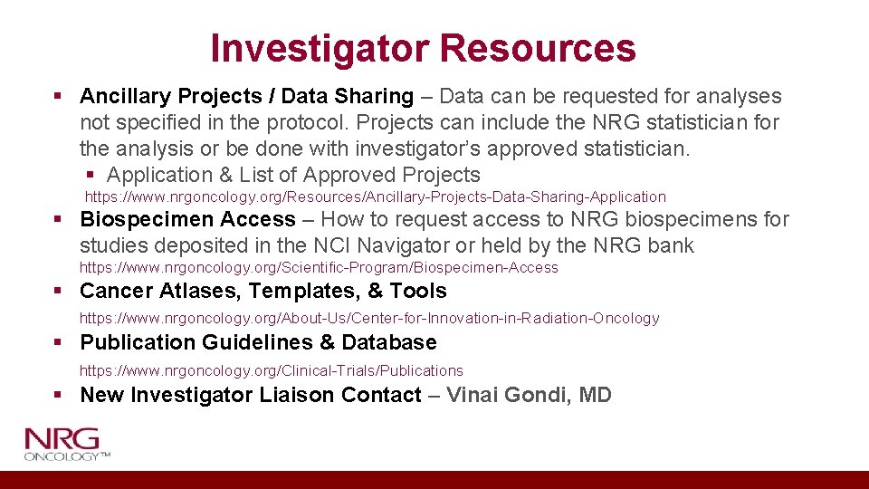 Investigator Resources § Ancillary Projects / Data Sharing – Data can be requested for