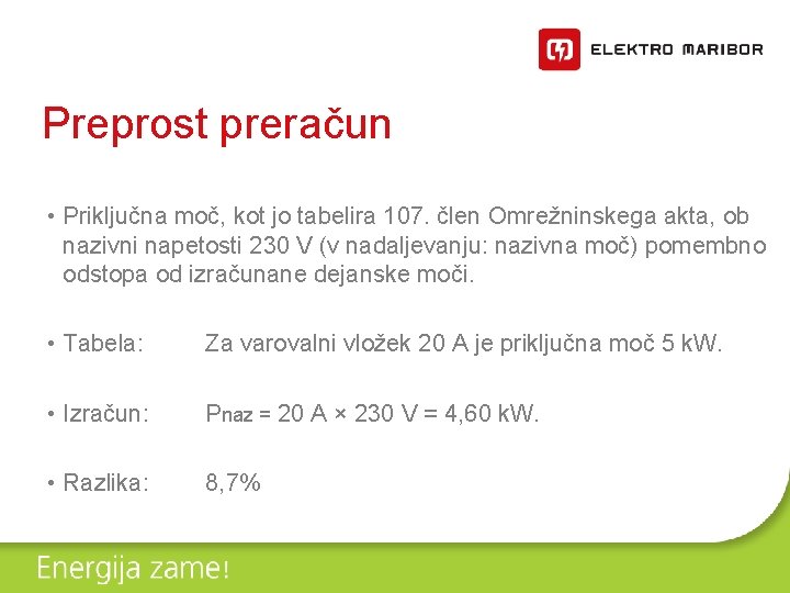 Preprost preračun • Priključna moč, kot jo tabelira 107. člen Omrežninskega akta, ob nazivni
