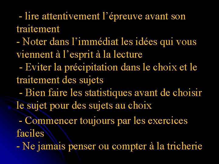  - lire attentivement l’épreuve avant son traitement - Noter dans l’immédiat les idées