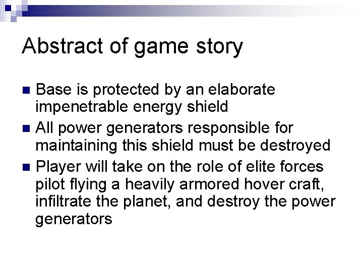 Abstract of game story Base is protected by an elaborate impenetrable energy shield n