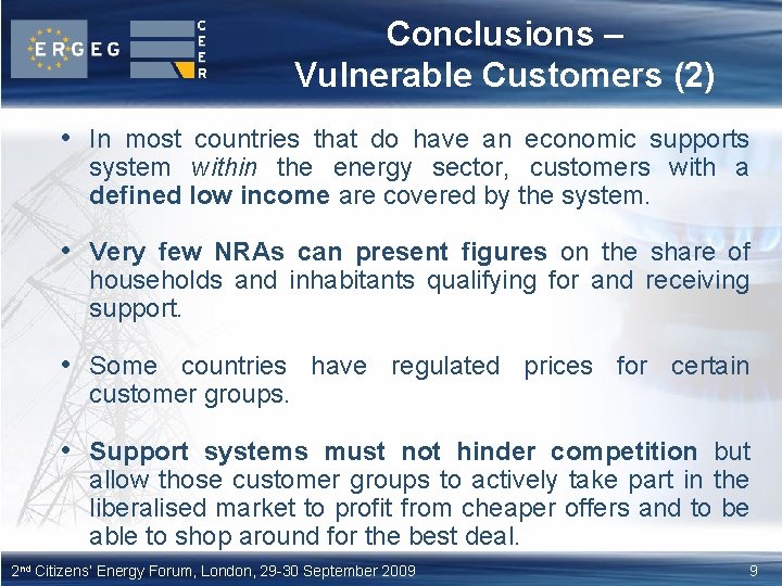 Conclusions – Vulnerable Customers (2) • In most countries that do have an economic