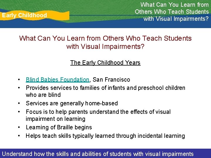 Early Childhood What Can You Learn from Others Who Teach Students with Visual Impairments?