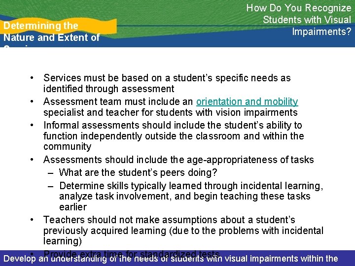 Determining the Nature and Extent of Services How Do You Recognize Students with Visual