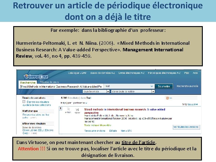 Retrouver un article de périodique électronique dont on a déjà le titre Par exemple: