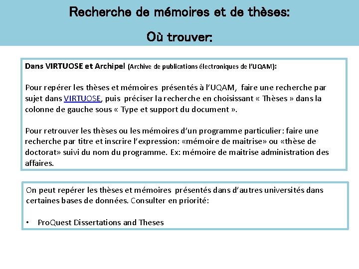 Recherche de mémoires et de thèses: Où trouver: Dans VIRTUOSE et Archipel (Archive de