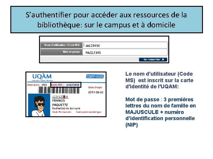 S’authentifier pour accéder aux ressources de la bibliothèque: sur le campus et à domicile