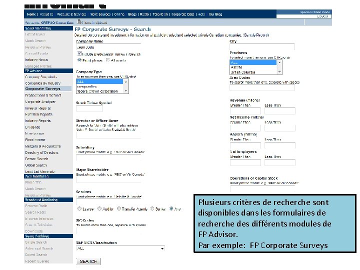 Plusieurs critères de recherche sont disponibles dans les formulaires de recherche des différents modules