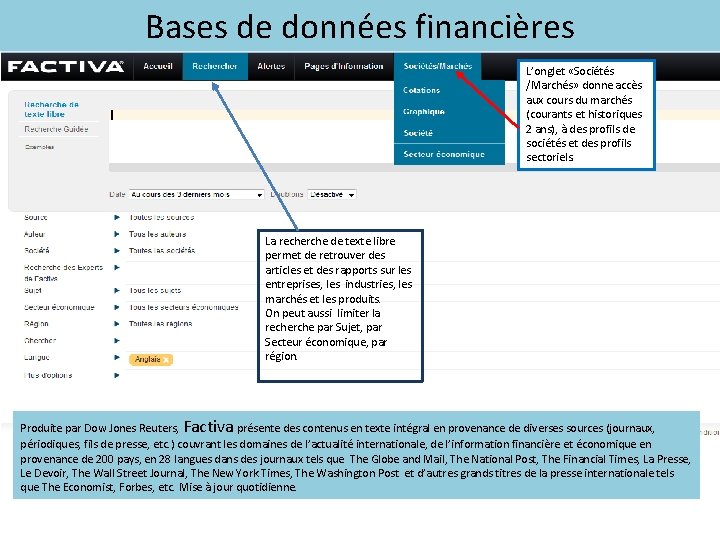 Bases de données financières L’onglet «Sociétés /Marchés» donne accès aux cours du marchés (courants