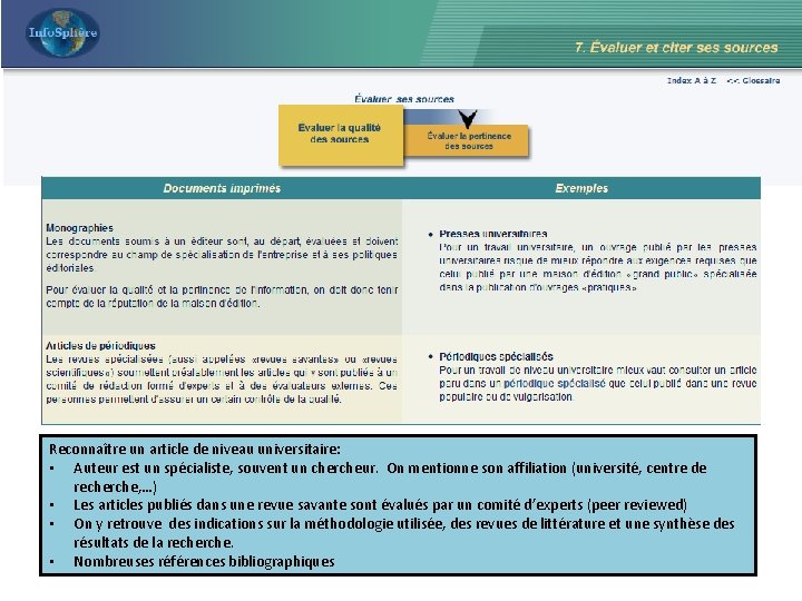 Reconnaître un article de niveau universitaire: • Auteur est un spécialiste, souvent un chercheur.