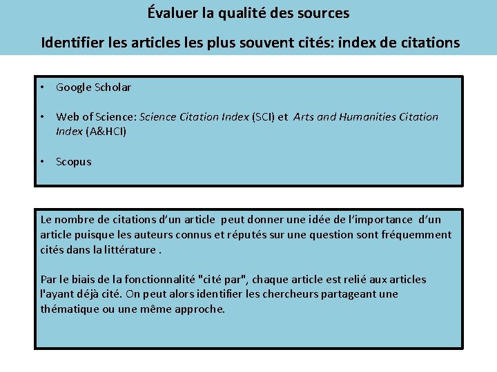 Évaluer la qualité des sources Identifier les articles plus souvent cités: index de citations
