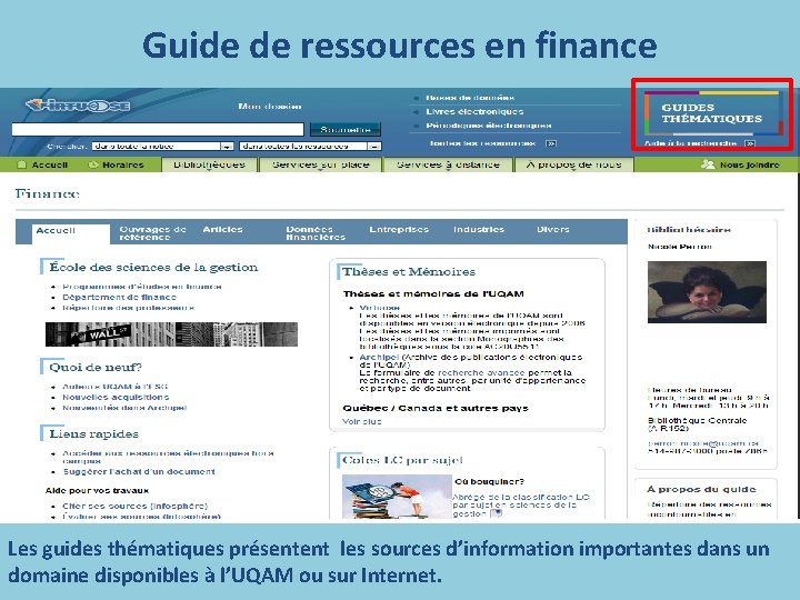 Guide de ressources en finance Les guides thématiques présentent les sources d’information importantes dans