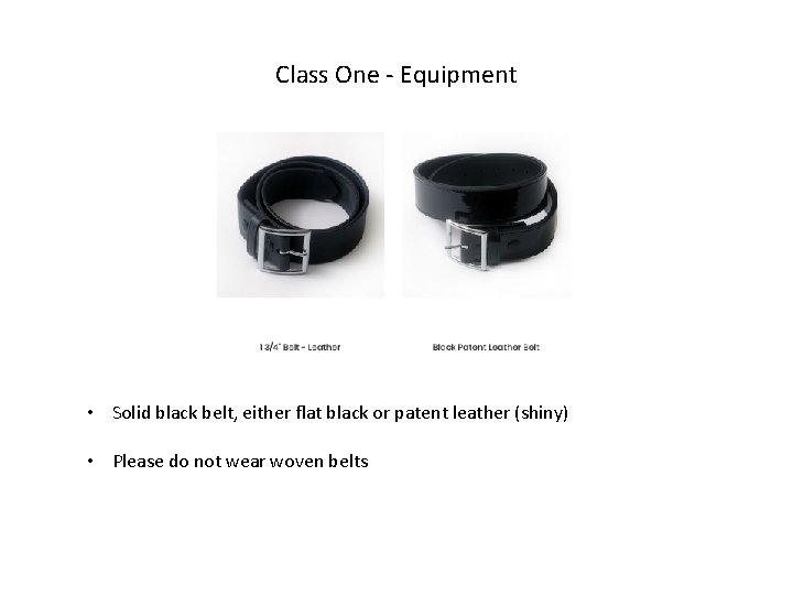 Class One - Equipment • Solid black belt, either flat black or patent leather