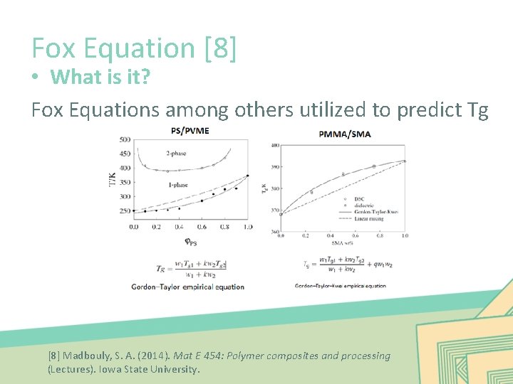 Fox Equation [8] • What is it? Fox Equations among others utilized to predict