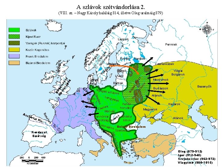 A szlávok szétvándorlása 2. (VIII. sz. – Nagy Károly haláláig 814, illetve Oleg uralmáig