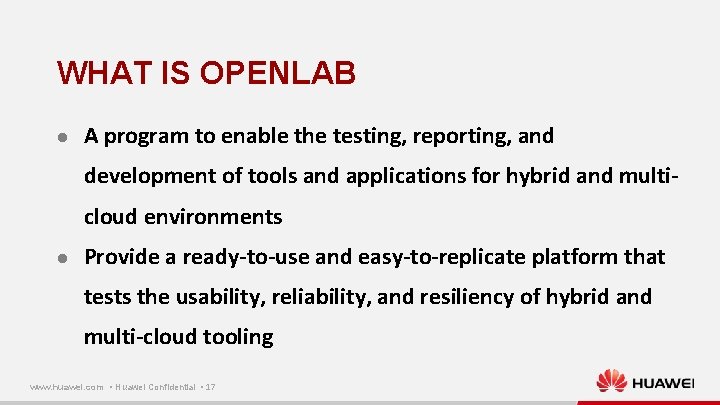 WHAT IS OPENLAB l A program to enable the testing, reporting, and development of