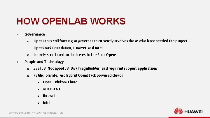 HOW OPENLAB WORKS l Governance p Open. Lab is still forming so governance currently