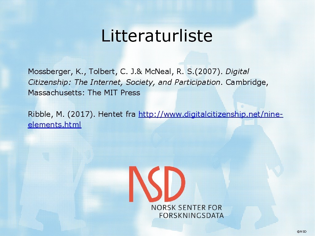 Litteraturliste Mossberger, K. , Tolbert, C. J. & Mc. Neal, R. S. (2007). Digital