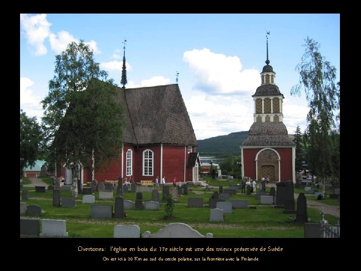 Overtonea: l'église en bois du 17 e siècle est une des mieux préservée de