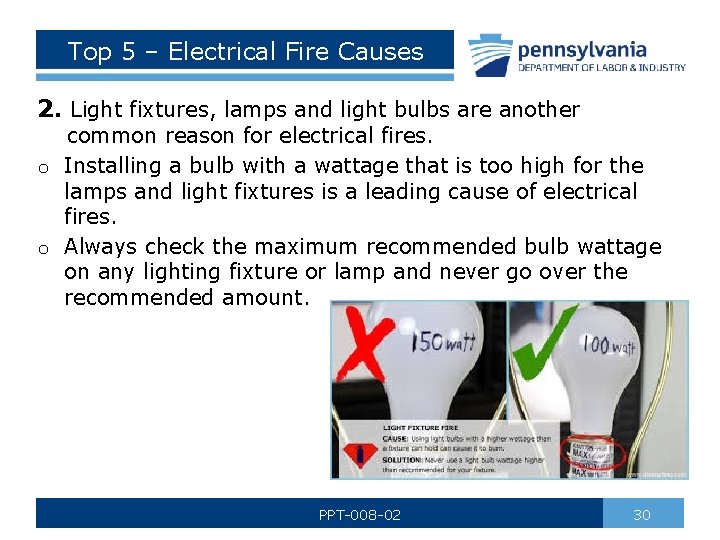 Top 5 – Electrical Fire Causes 2. Light fixtures, lamps and light bulbs are