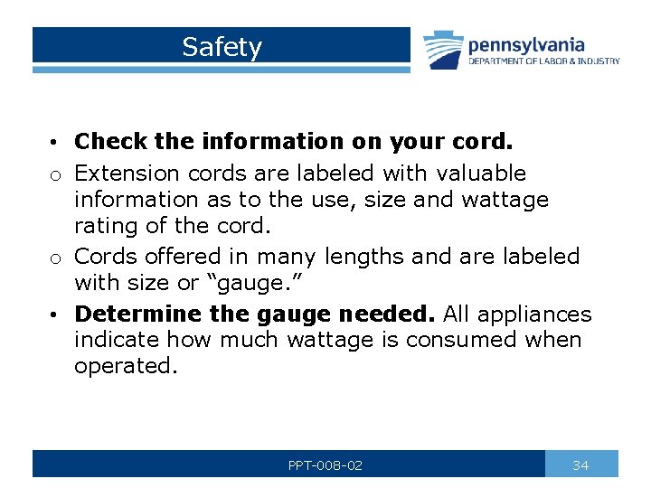 Safety • Check the information on your cord. o Extension cords are labeled with Safety • Check the information on your cord. o Extension cords are labeled with