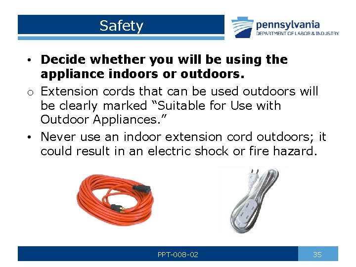 Safety • Decide whether you will be using the appliance indoors or outdoors. o