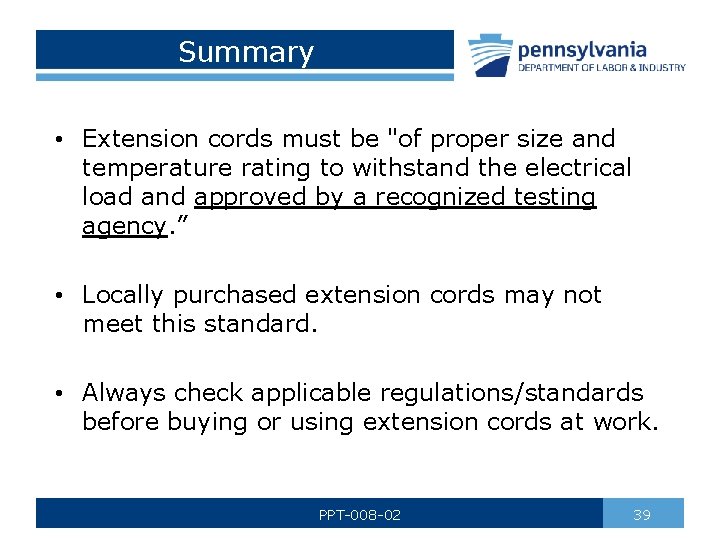 Summary • Extension cords must be "of proper size and temperature rating to withstand Summary • Extension cords must be "of proper size and temperature rating to withstand
