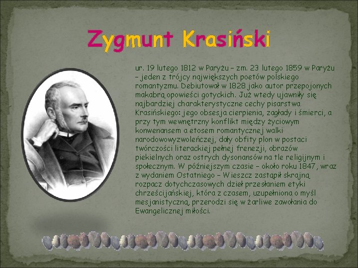 Zygmunt Krasiński ur. 19 lutego 1812 w Paryżu – zm. 23 lutego 1859 w