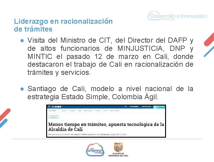 Liderazgo en racionalización de trámites ● Visita del Ministro de CIT, del Director del