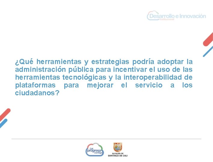 ¿Qué herramientas y estrategias podría adoptar la administración pública para incentivar el uso de