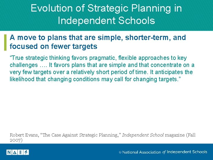 Evolution of Strategic Planning in Independent Schools A move to plans that are simple,