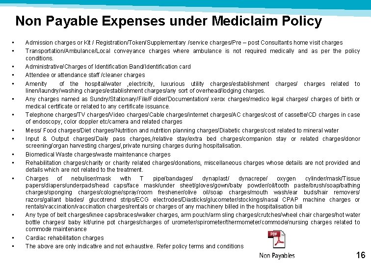 Non Payable Expenses under Mediclaim Policy • • • • Admission charges or Kit